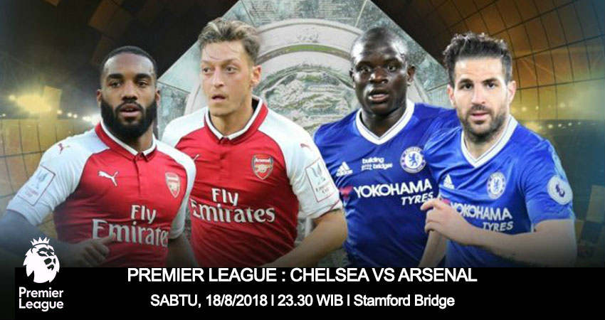 Prediksi Pekan Kedua Premier League : Chelsea vs Arsenal