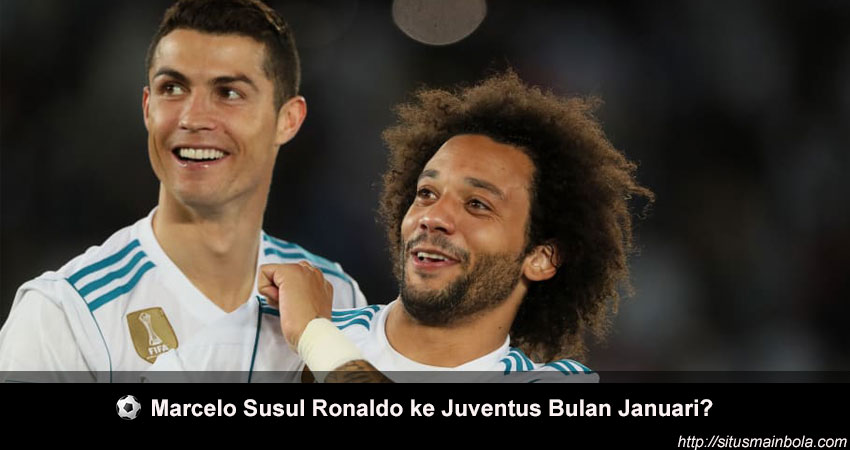 Rindu Ronaldo, Marcelo Segera Susul Ronaldo ke Juventus