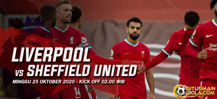 Prediksi Liverpool vs Sheffield Utd 25 Oktober 2020