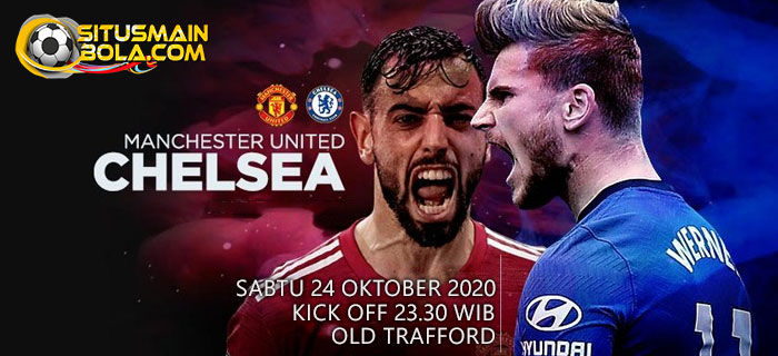 Prediksi Manchester United vs Chelsea 24 Oktober 2020