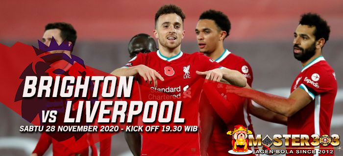 Prediksi Brighton vs Liverpool 28 November 2020